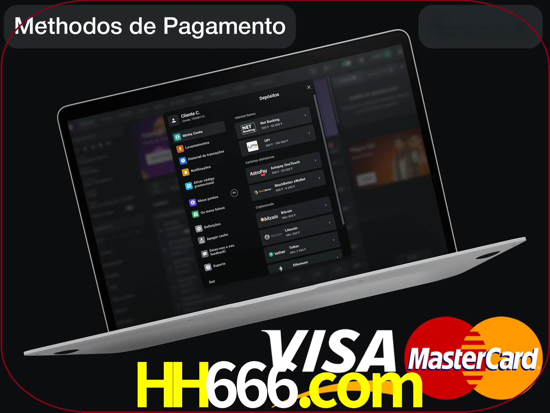 Use seu método de depósito preferido.